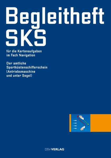 SKS - Begleitheftfür die Kartenaufgaben im Fach Navigation